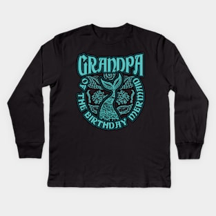 Grandpa of the Birthday Mermaid Kids Long Sleeve T-Shirt